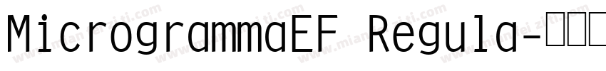 MicrogrammaEF Regula字体转换